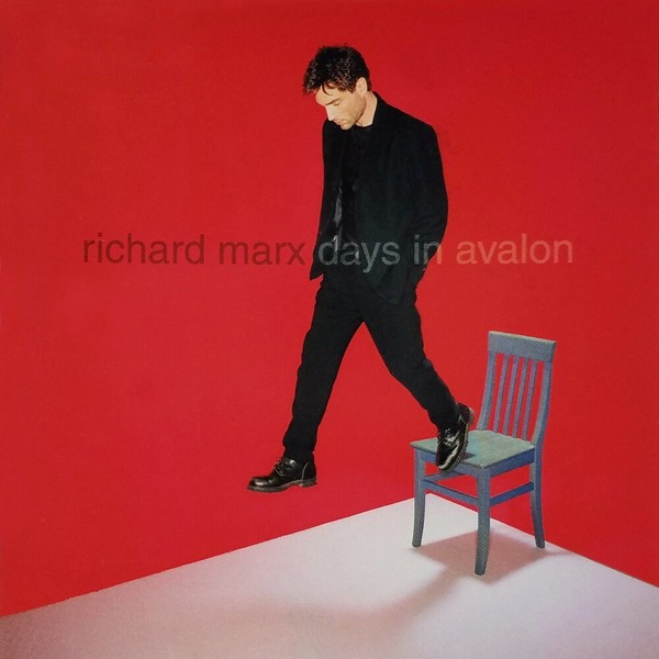 Richard Marx (2000) - Days In Avalon