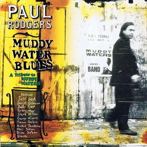 Paul Rodgers - Muddy Water Blues. A Tribute To Muddy Waters, 2CD (1993)